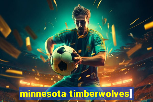 minnesota timberwolves]