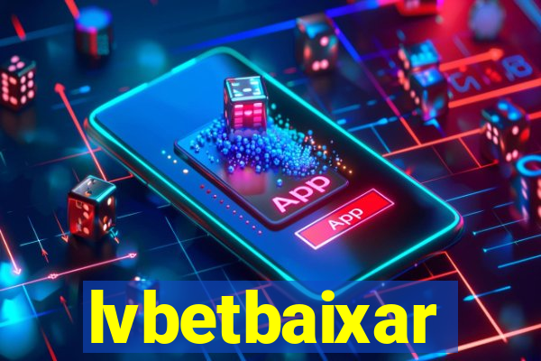 lvbetbaixar