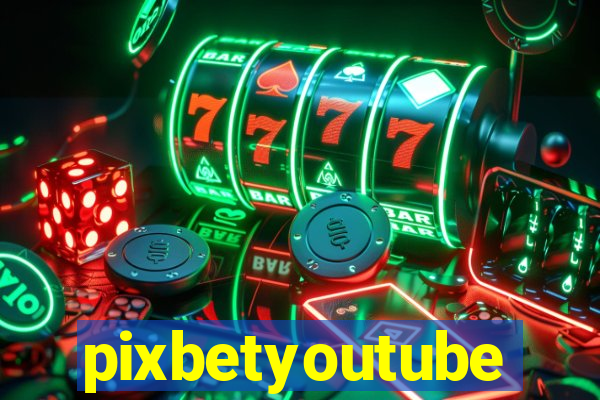 pixbetyoutube