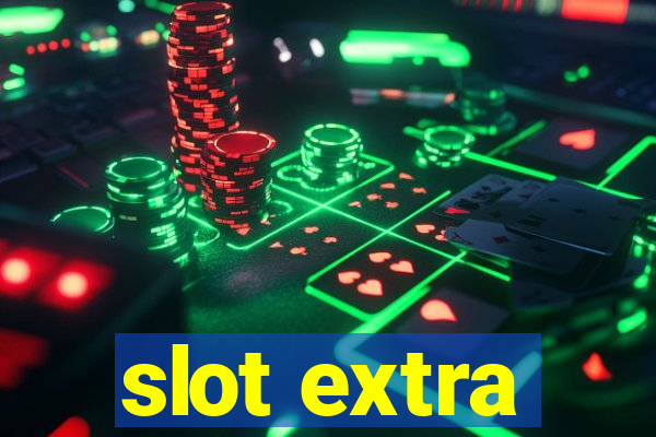 slot extra