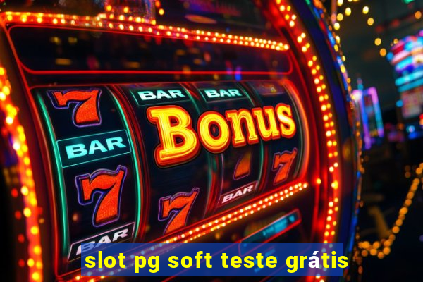 slot pg soft teste grátis