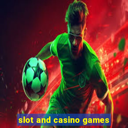 slot and casino games