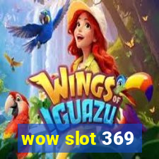 wow slot 369