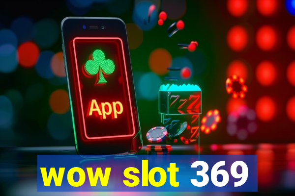 wow slot 369