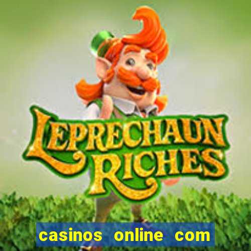 casinos online com bonus sem deposito