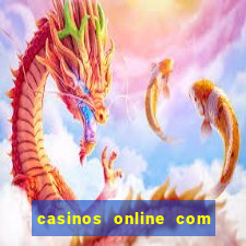 casinos online com bonus sem deposito