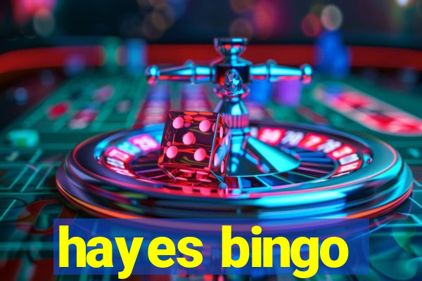 hayes bingo