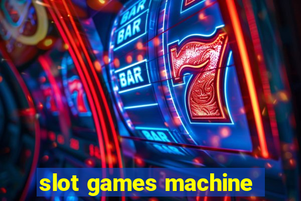 slot games machine