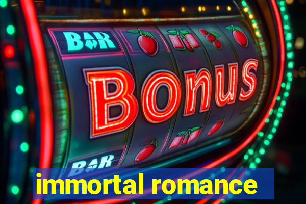 immortal romance