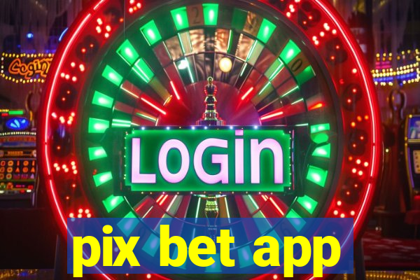 pix bet app