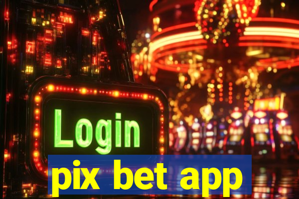 pix bet app