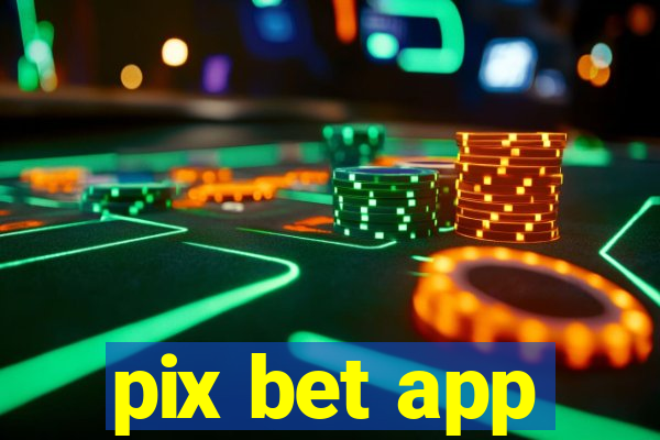 pix bet app