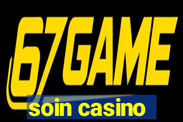 soin casino