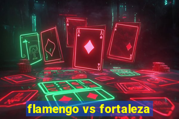 flamengo vs fortaleza