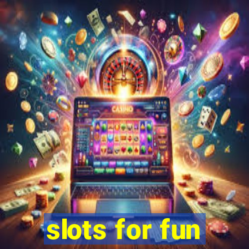 slots for fun