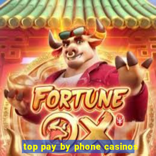 top pay by phone casinos