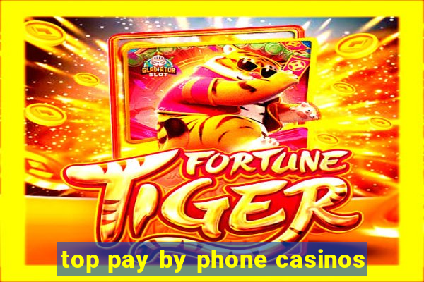 top pay by phone casinos