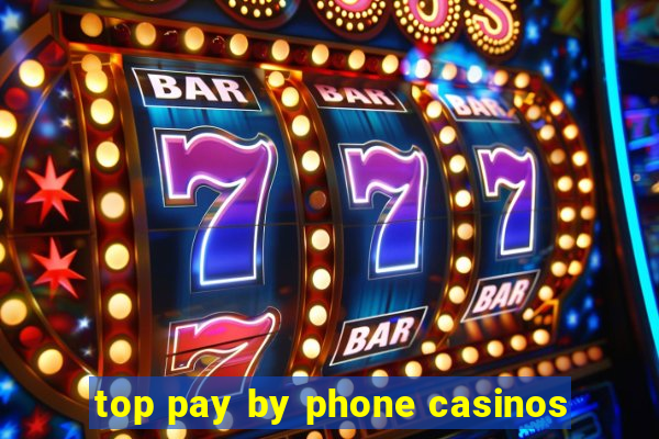 top pay by phone casinos