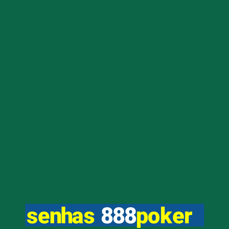 senhas 888poker