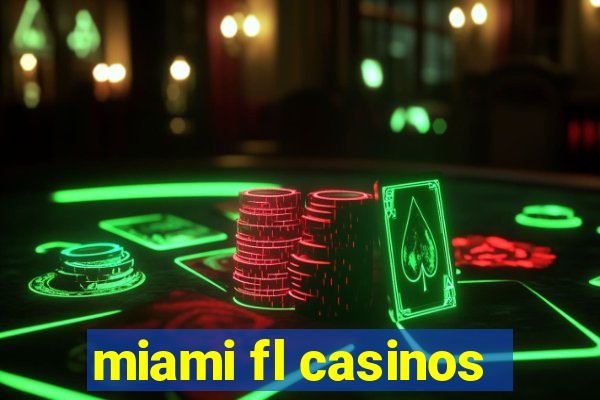 miami fl casinos