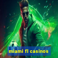 miami fl casinos