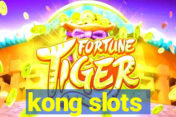 kong slots