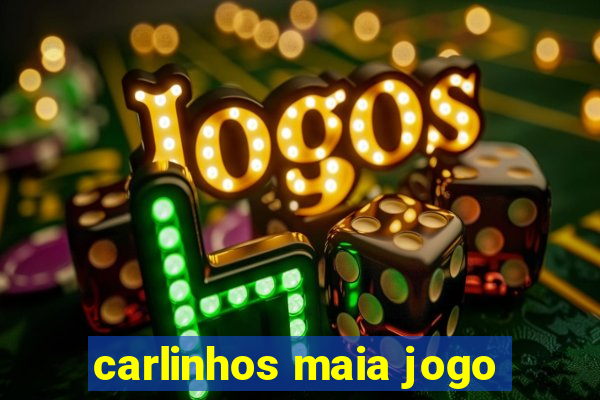 carlinhos maia jogo