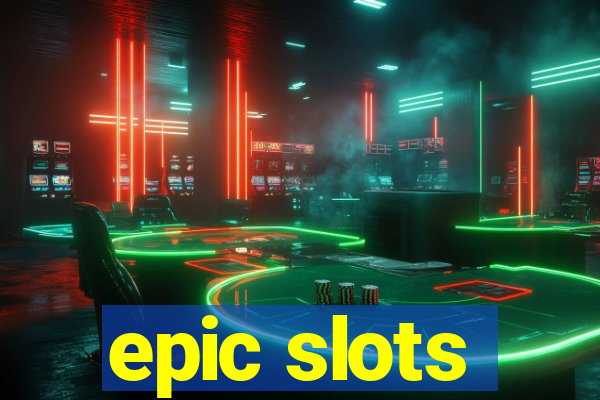 epic slots