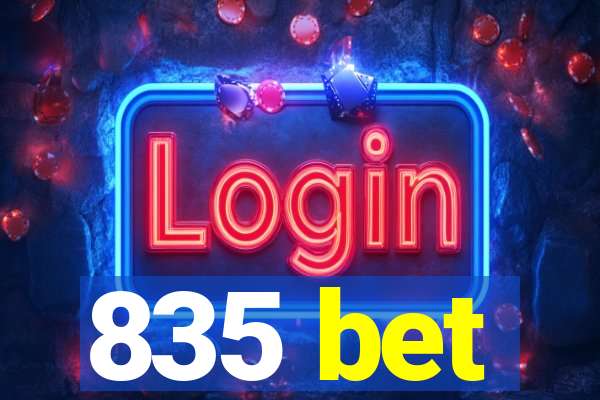 835 bet