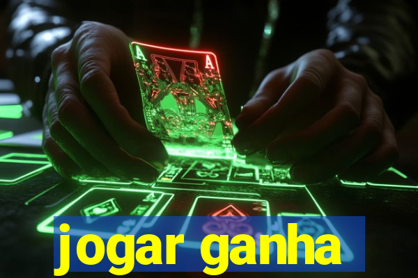 jogar ganha