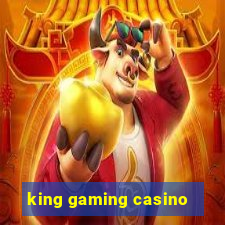 king gaming casino