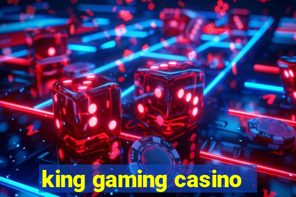 king gaming casino