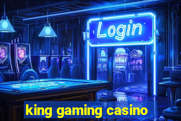 king gaming casino