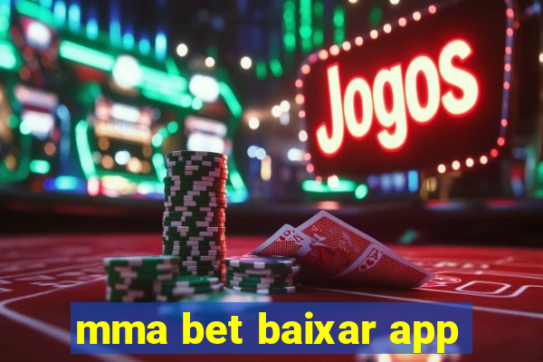 mma bet baixar app