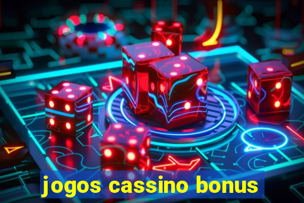 jogos cassino bonus