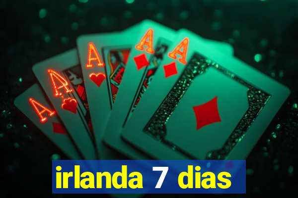 irlanda 7 dias