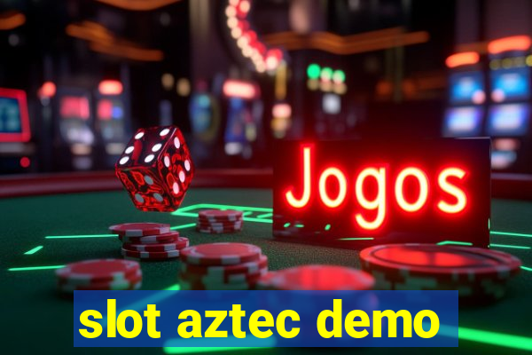 slot aztec demo