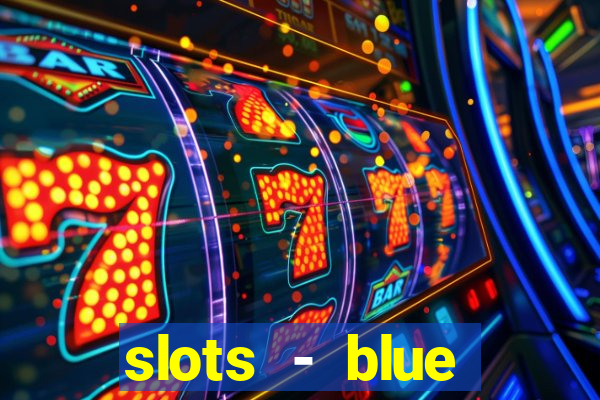 slots - blue diamond casino