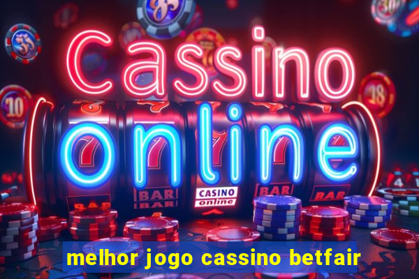 melhor jogo cassino betfair