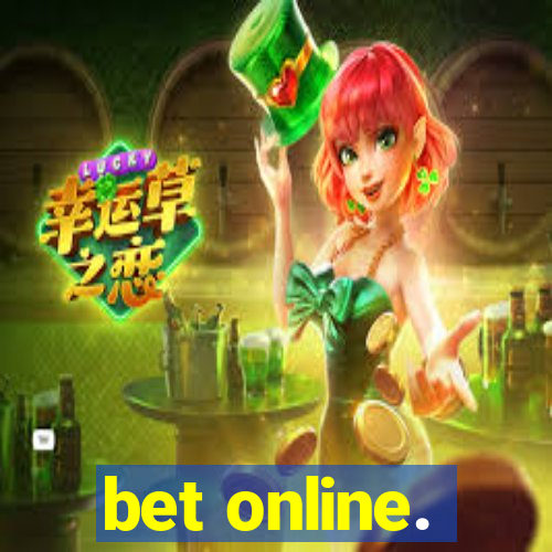 bet online.