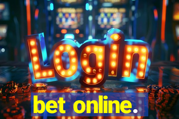 bet online.