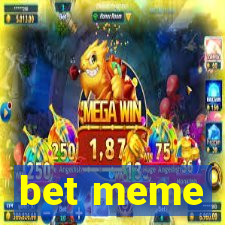 bet meme