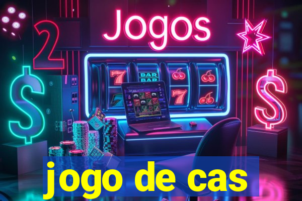 jogo de cas