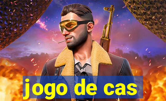 jogo de cas