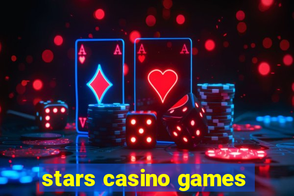 stars casino games