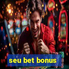 seu bet bonus