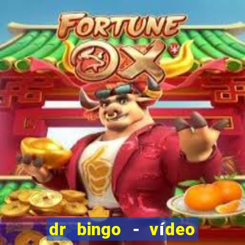 dr bingo - vídeo bingo grátis