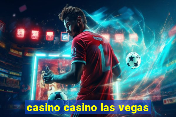 casino casino las vegas