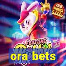 ora bets