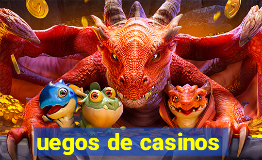 uegos de casinos